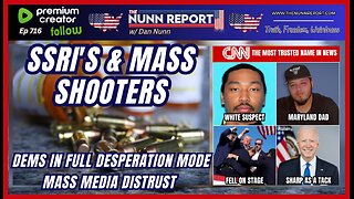 [Ep 716] SSRI’s & Mass Shooters | Dems in All Out Desperation Mode – Fear Over Policy