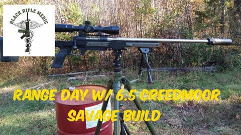 6.5 Creedmoor Savage Build Range Testing
