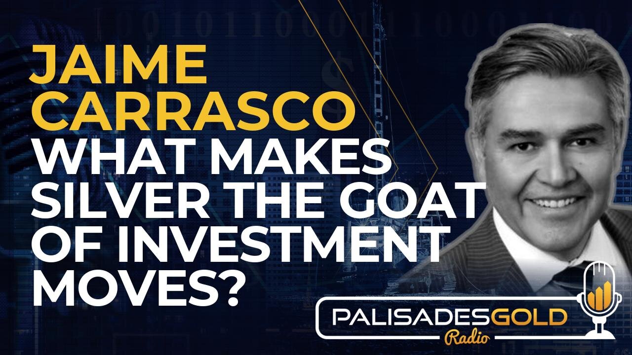 Jaime Carrasco: What Makes Silver the Goat of Investment Moves?
