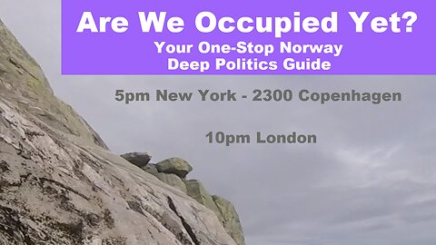 Are We Occupied Yet? Your One-Stop Norway Deep Politics Guide