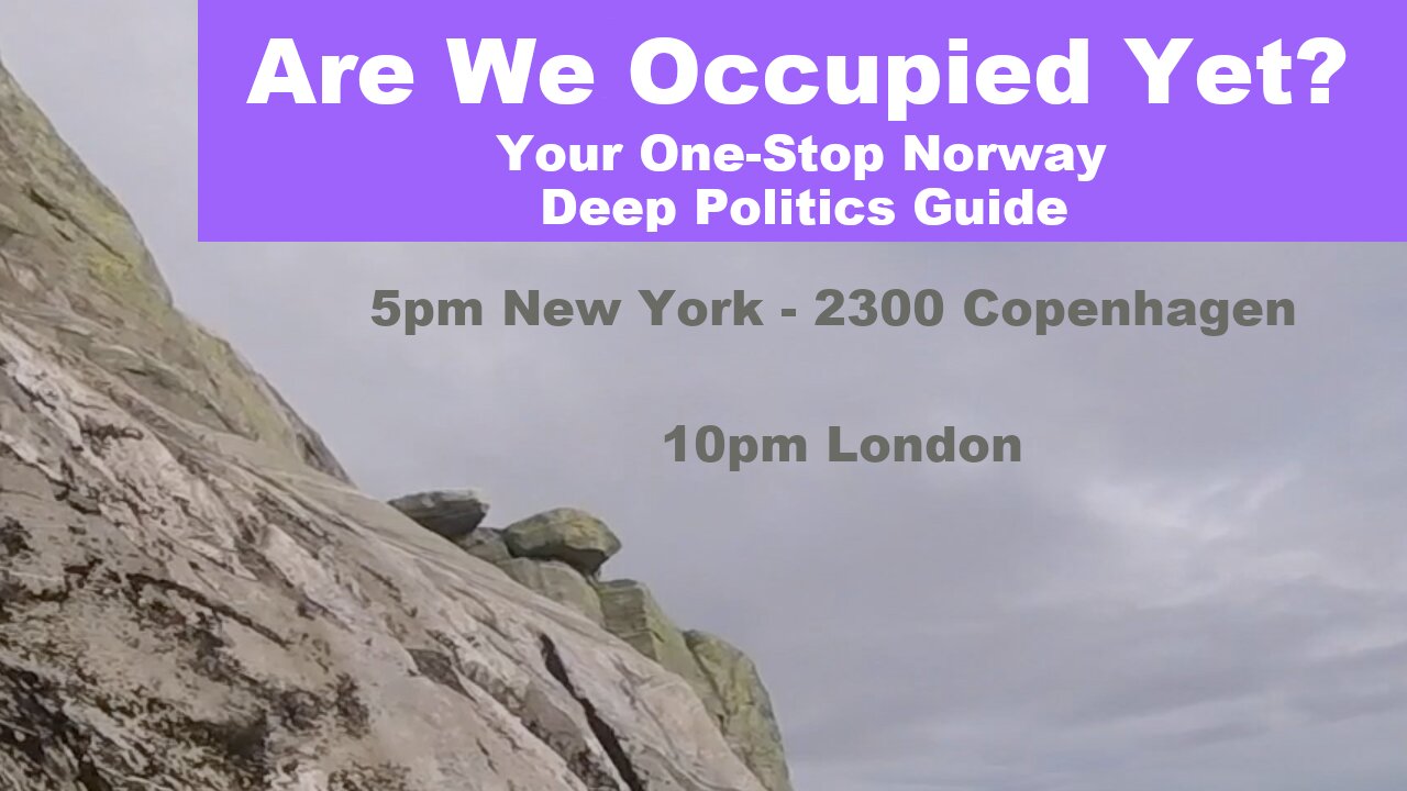Are We Occupied Yet? Your One-Stop Norway Deep Politics Guide