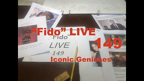 "Fido" LIVE 149: Iconic Geniuses
