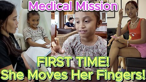 🇵🇭P9 SHE MOVES HER FINGERS 1ST TIME! Birth Defect Medical Mission OFF GRID ISLAND FAMILY PHILIPPINES