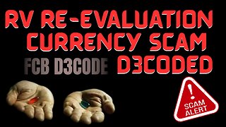RV RE-EVALUATION CURRENCY SCAM D3CODED [05 DEC 25]