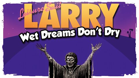 Full Gameplay, No Commentary - Leisure Suit Larry - Wet Dreams Don't Dry