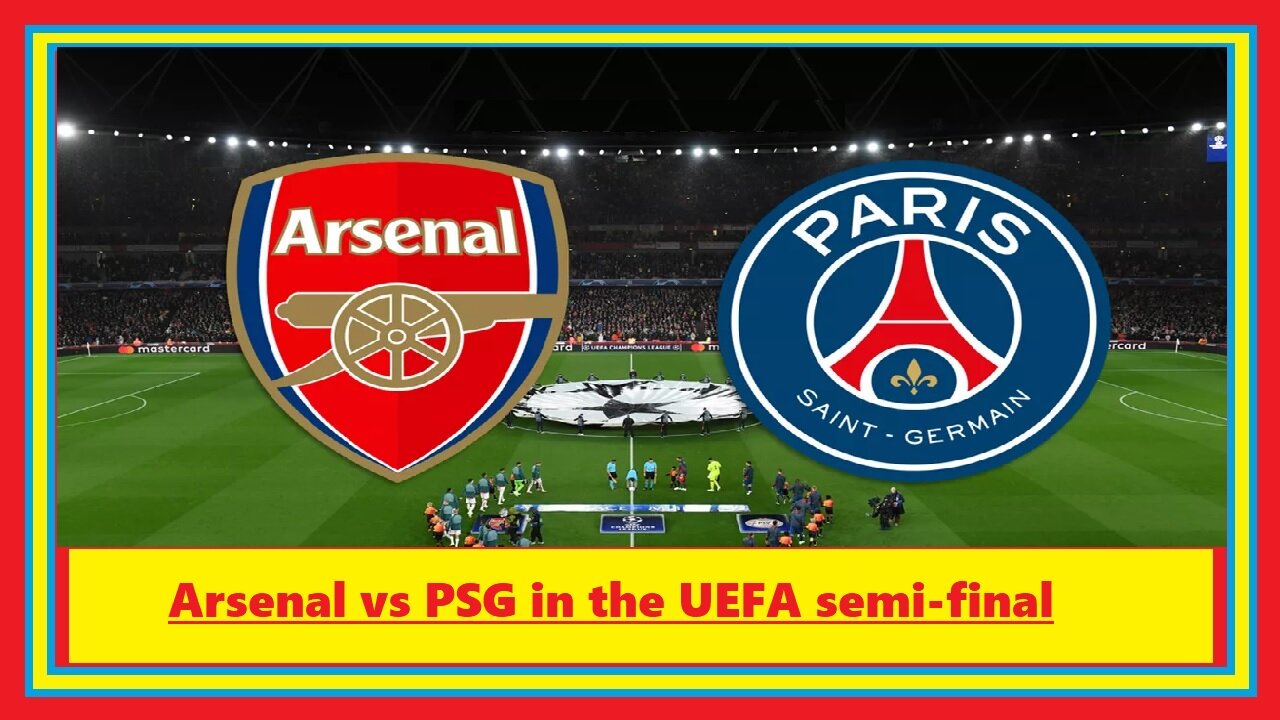 Arsenal vs PSG UEFA