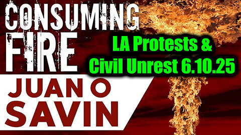 Juan O Savin Decode June 10 - Chaos Begins..LA Protests & Civil Unrest