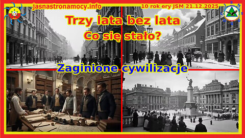 Trzy lata bez lata Co się stało? Zaginione cywilizacje