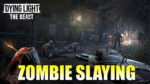 Late Night Zombie Slaying Stream | Dying Light: The Beast