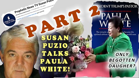 SUSAN PUZIO TALKS PAULA WHITE: PART 2