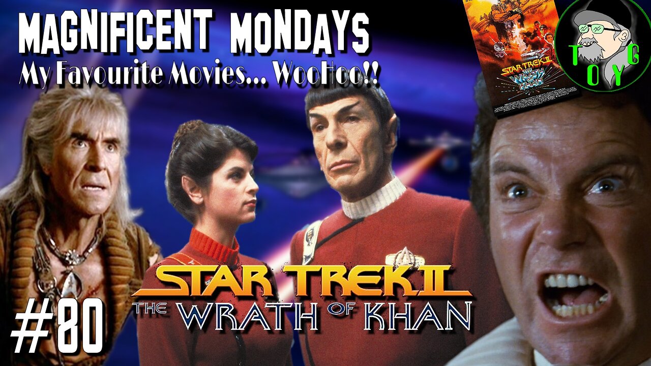 TOYG! Magnificent Mondays #80 - Star Trek II: The Wrath of Khan (1982)
