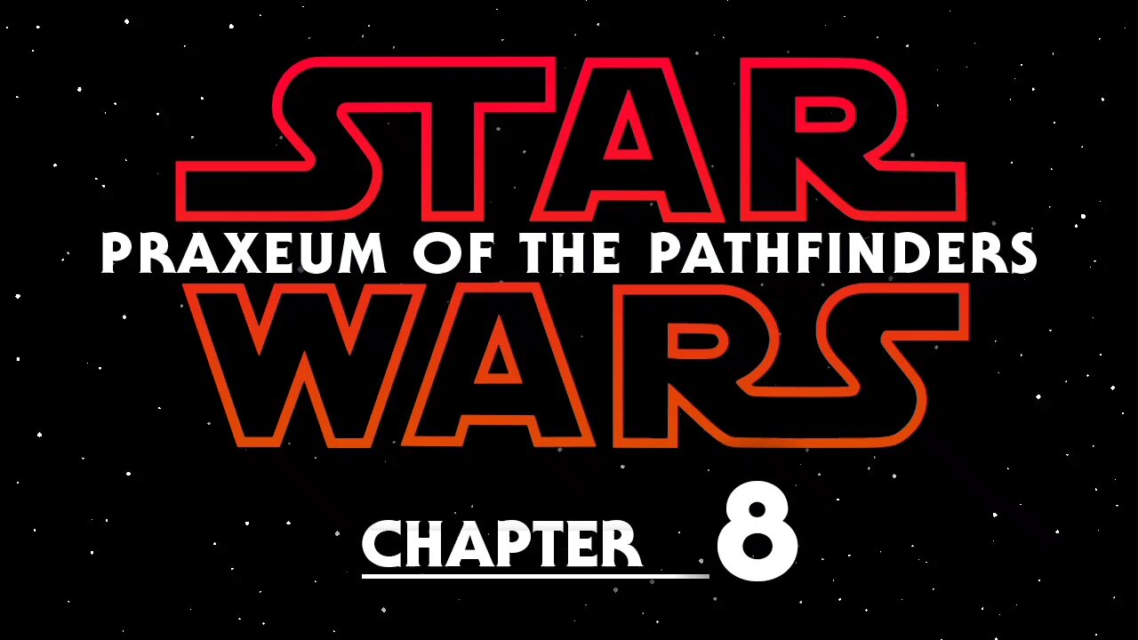 Star Wars: Retold, Praxeum of The Pathfinders, Chapter 8.