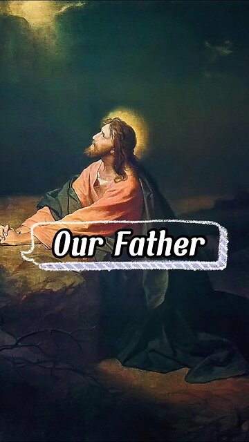 OUR FATHER WHO ART IN HEAVEN: CONTAINS THE SUMMARY OF THE GOSPEL KYRIE ELEISON 🙏🙏🙏💖💖💖