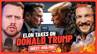 Elon Goes NUCLEAR on President TRUMP.. Is This THE END For Musk? | The Rift | Guest: Viva Frei