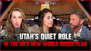 Utah’s Quiet Role in The UN’s New World Order Plan