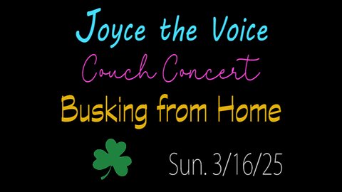 Happy St. Patrick's Day! Couch Concert, Busking at Home 3/16/25