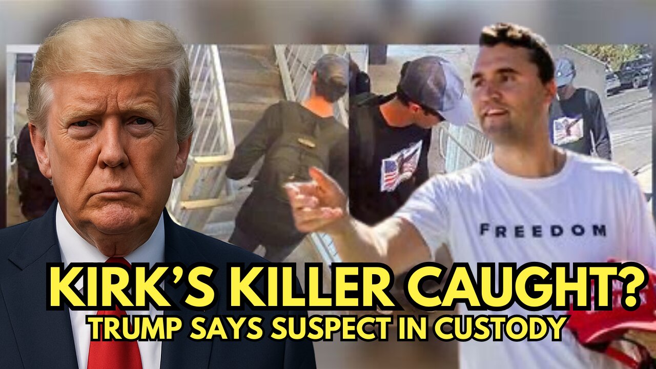 TRUMP SAYS KIRK’S KILLER IN CUSTODY