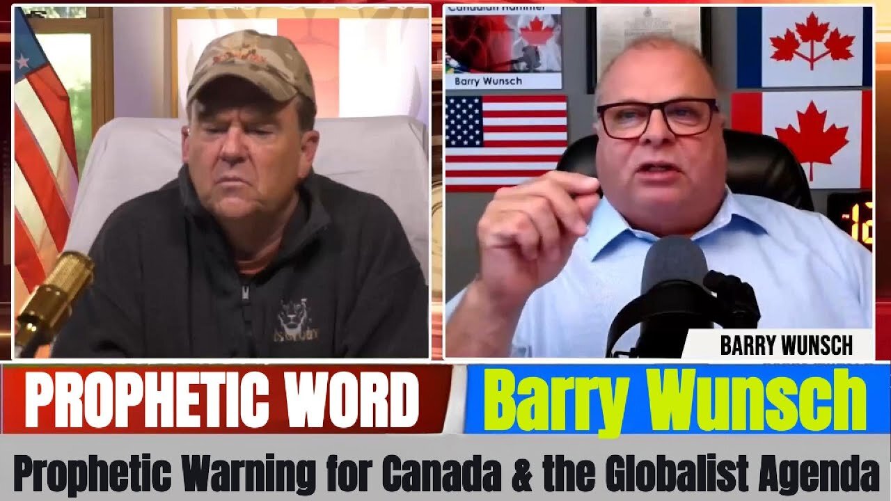 Barry Wunsch PROPHETIC WORD Updates - Prophetic Warning for Canada & the Globalist Agenda