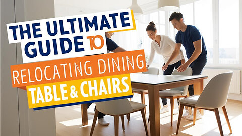 The Ultimate Guide To Relocating Dining Table And Chairs | Oz Furniture Removals