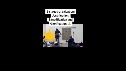 3 Stages of salvation!