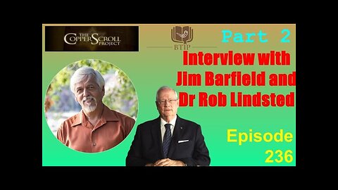 Episode 236 Qumran Part 2 with Dr Rob Lindsted and Jim Barfield