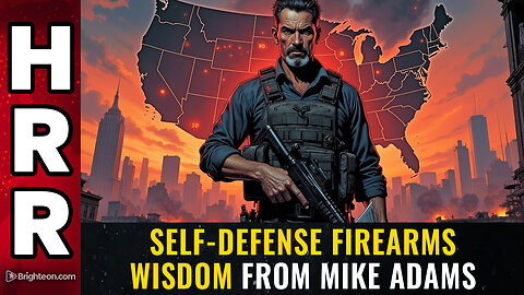 Self-defense FIREARMS WISDOM from Mike Adams