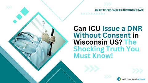 Can ICU Issue a DNR Without Consent in Wisconsin US? The Shocking Truth You Must Know!