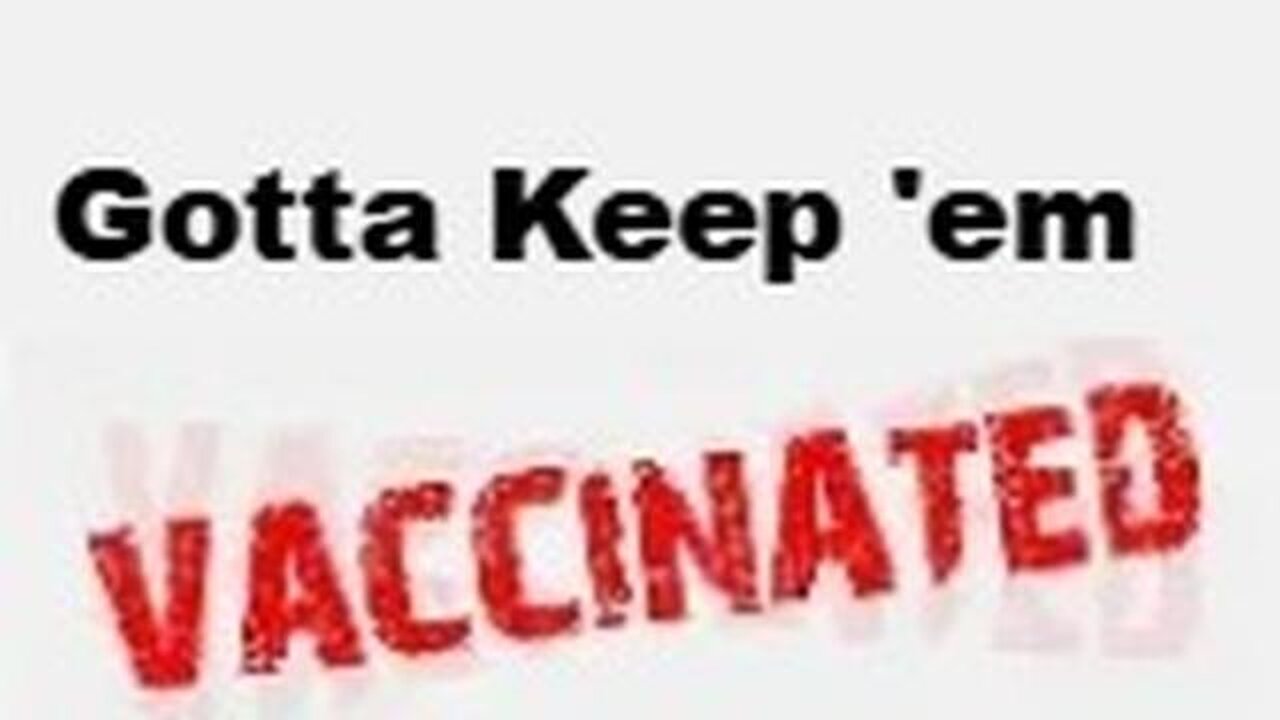 Gotta Keep 'em Vaccinated