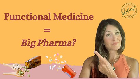 Functional Med = Big Pharma?