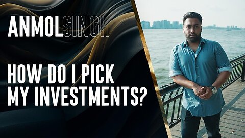 How Do I Pick My Investments?