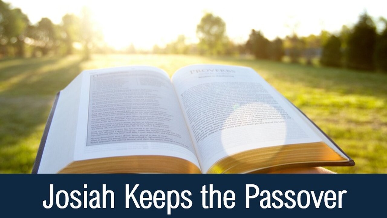 Josiah Keeps the Passover - II Chronicles 35