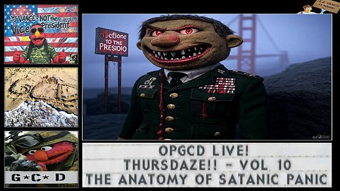 OpGCD Live! Thursdaze!! - Vol 10 - The Anatomy of Satanic Panic - FREE PATREON PREVIEW
