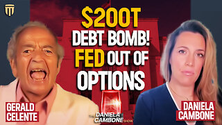 🚨 Fed Can’t Bail This Out - It’s a $200 Trillion Debt Bomb Warns Celente