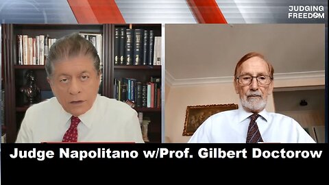 Judge Napolitano w/Prof. Gilbert Doctorow : Understanding the Russian Way of War.