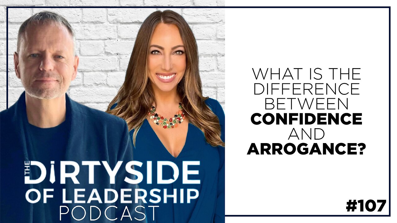 What Is the Difference Between Confidence and Arrogance? | Episode 107