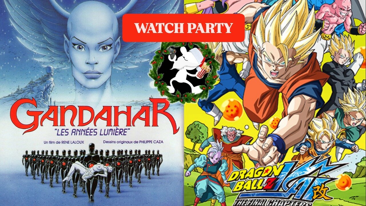 Gandahar (1987) & Dragonball Z Kai TFC (e36-40) | 🍿Watch Party🎬