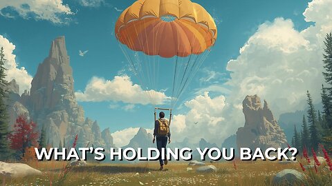 LOG#37 – What's Holding You Back?