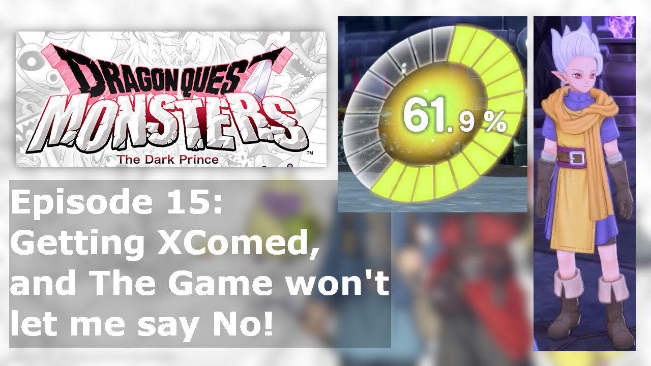 Episode 15: Getting XComed, and The Game won't let me say No!