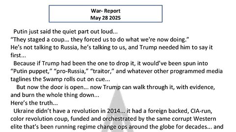 WAR REPORT - MAY 28 2025 - PUTIN JUST SAID THE QUIET PART OUT LOUD