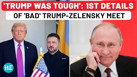 Putin Sabotages Zelensky's US Mission? Ukraine Prez Stunned As Trump Ends 'Bad' Meeting Abruptly