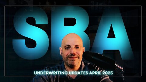 Must-Know Changes to SBA Underwriting for 2025