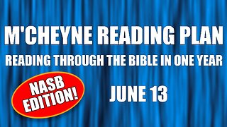 Day 164 - June 13 - Bible in a Year - NASB Edition