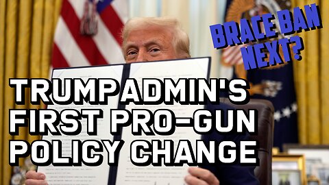 Trump Administration's First Pro-Gun Policy Change - First Zero Tolerance, Next Brace Ban?