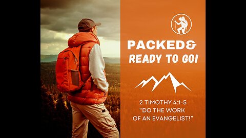 Packed and Ready - Evangelism Training Wk 1 with Dr. Wayne Hanson