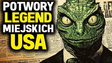 9 Potworów z Amerykańskich Legend Miejskich