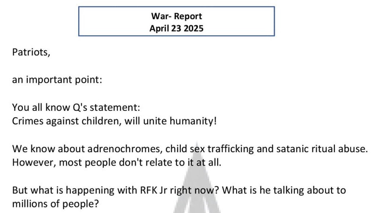 WAR REPORT - APRIL 23 2025 - CRIMES AGAINST CHILDREN WILL UNITE HUMANITY