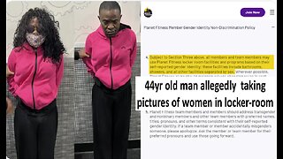 Planet Fitness had Man dressed as women allegedly takes pics in female locker room