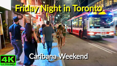 【4K】Toronto Friday Night Caribbean weekend Canada 🇨🇦