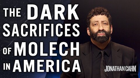 "Unveiling the Dark Sacrifices of Molech in America: Return of the Gods - Jonathan Cahn"