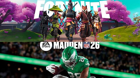 Fortnite: high kills and wins. Madden 26: Ultimate Team building and etc